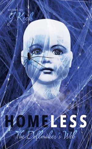 Homeless: The Doll Maker's Web - J. Keck